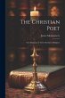 The Christian Poet; Or, Selections in... - Bild 1