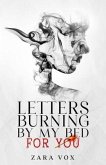 Letters Burning By My Bed for You