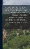 Gewerbvereins-Blatt der Stadt Fürth und Correspondenz-Organ für die Gewerbvereine des Königreiches Bayern, Vierter Jahrgang