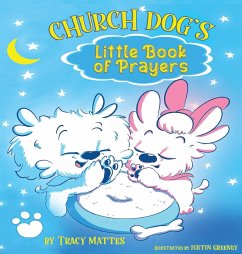 Church Dog's Little Book of Prayers - Mattes, Tracy