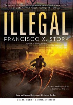 Illegal: A Disappeared Novel - Stork, Francisco X