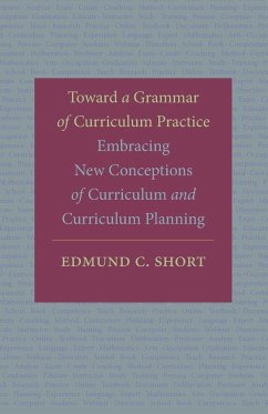 Toward a Grammar of Curriculum Practice - Short, Edmund C.