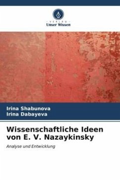 Wissenschaftliche Ideen von E. V. Nazaykinsky - Shabunova, Irina;Dabayeva, Irina