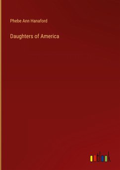Daughters of America - Hanaford, Phebe Ann