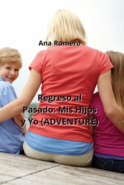 Regreso al Pasado - Romero, Ana