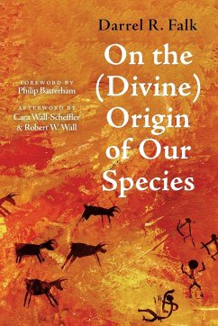 On the (Divine) Origin of Our Species - Falk, Darrel R.