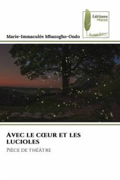 Avec le c¿ur et les lucioles - Mbazogho-Ondo, Marie-Immaculée