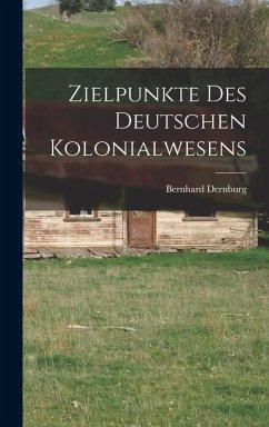 Cover Zielpunkte des Deutschen Kolonialwesens