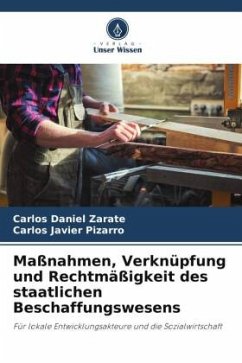 Maßnahmen, Verknüpfung und Rechtmäßigkeit des staatlichen Beschaffungswesens - Zarate, Carlos Daniel;Pizarro, Carlos Javier