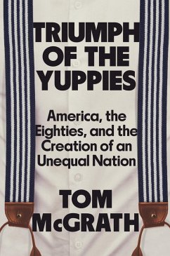 Triumph of the Yuppies - McGrath, Tom