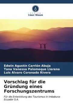 Vorschlag für die Gründung eines Forschungszentrums - Carrión Abuja, Edwin Agustín;Palomeque Llerena, Tana Vanessa;Coronado Rivera, Luis Álvaro