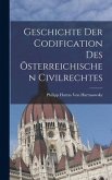 Geschichte Der Codification Des Österreichischen Civilrechtes