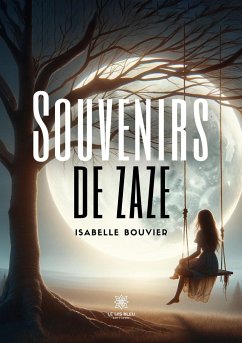 Souvenirs de Zaze - Isabelle Bouvier