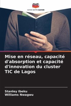Mise en réseau, capacité d'absorption et capacité d'innovation du cluster TIC de Lagos - Ibeku, Stanley;Nwagwu, Williams