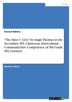 &quote;The Hate U Give&quote; by Angie Thomas in the Secondary EFL Classroom. Intercultural Communicative Competence of 9th Grade EFL Learners