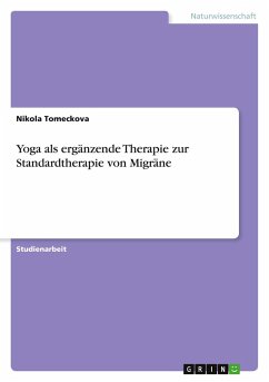 Yoga als ergänzende Therapie zur Standardtherapie von Migräne Yoga als ergänzende Therapie zur Standardtherapie von Migräne