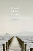 Towards the Heart of Silence