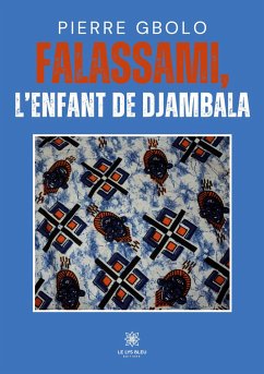 Falassami, l'enfant de Djambala - Pierre Gbolo