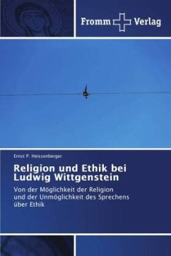 Religion und Ethik bei Ludwig Wittgenstein - Heissenberger, Ernst P.