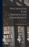 Psychologie Vom Empirischen Standpunkte; Volume 1