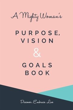 A Mighty Woman's Purpose, Vision and Goals book - Phiri, Yemu