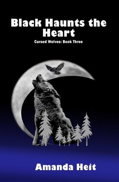 Cover Black Haunts the Heart (Cursed Wolves, #3) (eBook, ePUB)