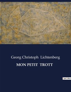 MON PETIT TROTT - Lichtenberg, Georg Christoph
