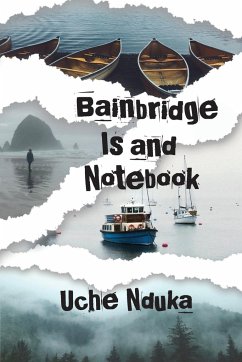 Bainbridge Island Notebook - Nduka, Uche