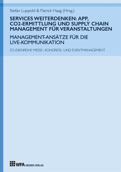 Services weiterdenken: App, CO2-Ermittlung und Supply Chain Management für Veranstaltungen - Grimm, Valerie I.;Kreuser, Kim;Reil, Lena