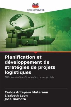 Planification et développement de stratégies de projets logistiques - Antepara Materann, Carlos;León, Lizabeth;Barboza, José