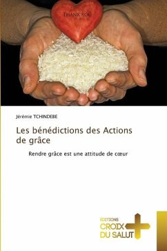 Les bénédictions des Actions de grâce - TCHINDEBE, Jérémie