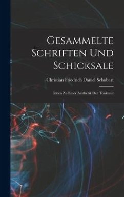 Gesammelte Schriften und Schicksale - Schubart, Christian Friedrich Daniel