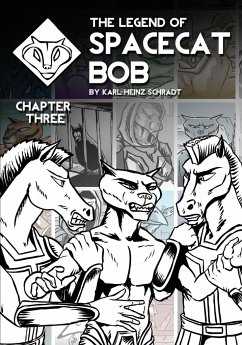 The Legend of Spacecat Bob - Chapter Three - Schradt, Karl-Heinz