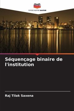 Séquençage binaire de l'institution - Saxena, Raj Tilak