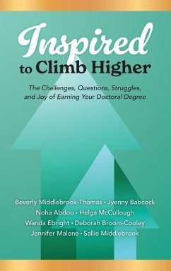 Inspired to Climb Higher - Middlebrook-Thomas, Beverly; Babcock, Jyenny; Abdou, Noha; McCullough, Helga M; Ebright, Wanda K W; Broom-Cooley, Deborah J; Malone, Jennifer; Middlebrook, Sallie