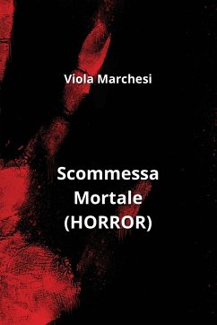 Scommessa Mortale (HORROR) - Marchesi, Viola