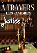 À travers les ombres de la justice - Bild 1