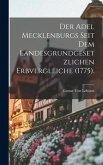 Der Adel Mecklenburgs seit dem landesgrundgesetzlichen Erbvergleiche (1775).