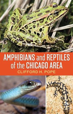 Amphibians and Reptiles of the Chicago Area - Pope, Clifford H.