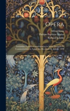 Opera - Statius, Publius Papinius; Klotz, Alfred; Jahnke, Richard