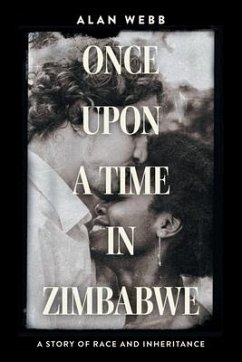 Once Upon a Time in Zimbabwe - Webb, Alan