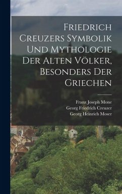 Cover Friedrich Creuzers Symbolik und Mythologie der alten Völker, Besonders der Griechen
