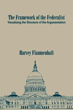 The Framework of the Federalist - Flaumenhaft, Harvey