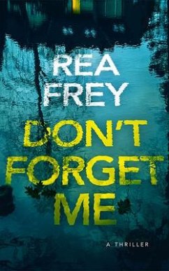 Don't Forget Me - Frey, Rea