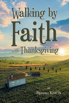 Walking by Faith with Thanksgiving - Kerlin, Brenda