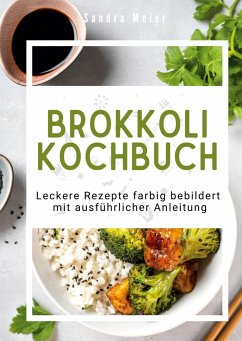 Brokkoli-Kochbuch - Meier, Sandra