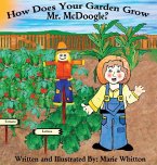 How Does Your Garden Grow Mr. McDoogle?