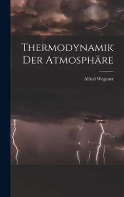 Thermodynamik Der Atmosphäre - Wegener, Alfred