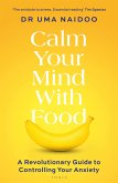 Calm Your Mind with Food (eBook, ePUB)