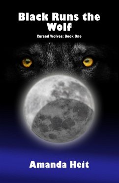 Black Runs the Wolf (Cursed Wolves, #1) (eBook, ePUB) - Heit, Amanda